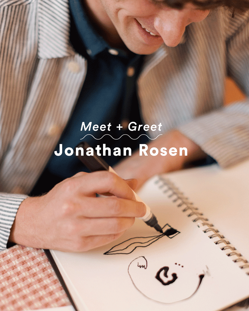 Meet + Greet: Jonathan Rosen