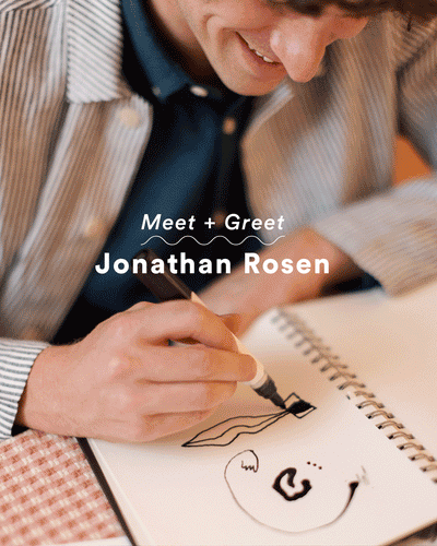 Meet + Greet: Jonathan Rosen